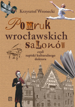 Zapiski bywalca okiem „Gazety Wrocławskiej