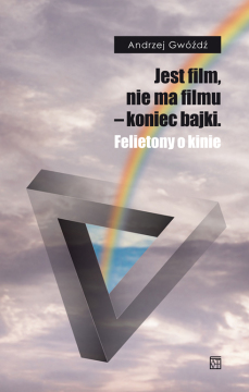Recenzja felietonów filmowych Andrzeja Gwoździa