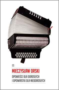 Opowieści dla dorosłych i opowiastki dla niedorosłych
