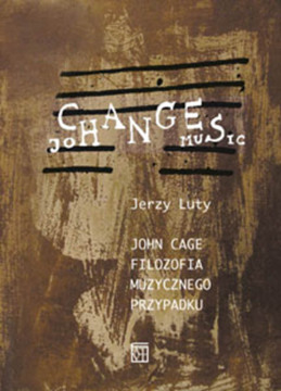 Jerzy Luty o przypadku Johna Cage’a